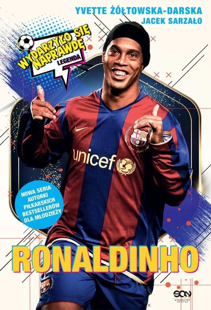 Ronaldinho. Czarodziej piłki nożnej. Wydarzyło się naprawdę wydanie 3