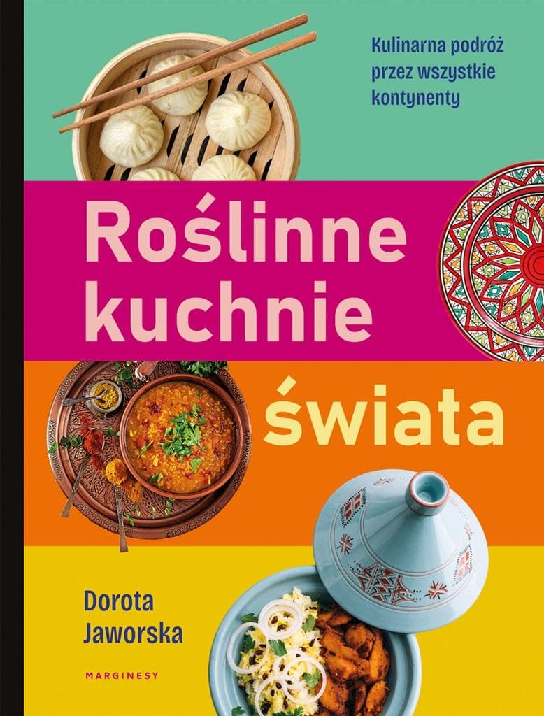 Roślinne kuchnie świata. Dorota Jaworska