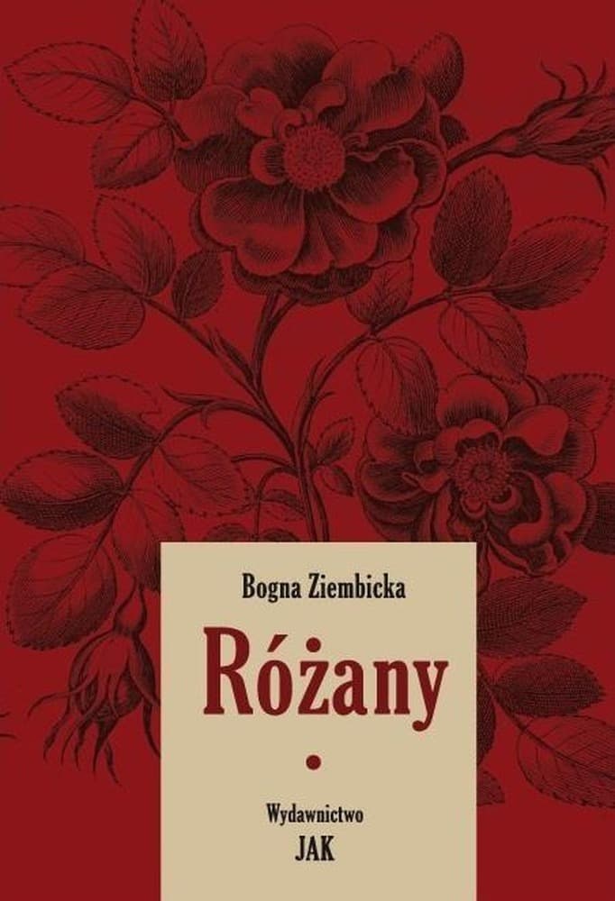 Różany. Część 1 - Bogna Ziembicka, saga rodzinna