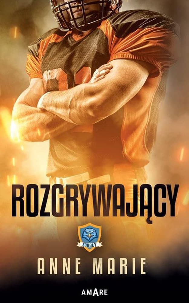 Rozgrywający - Anne Marie - powieść o miłości i karierze