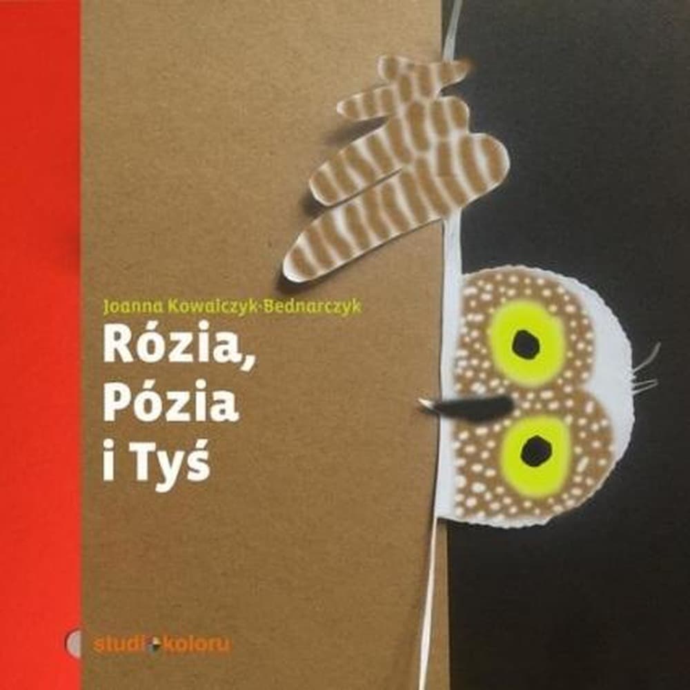 Rózia, Pózia i Tyś o przyjaźni - książka dla dzieci