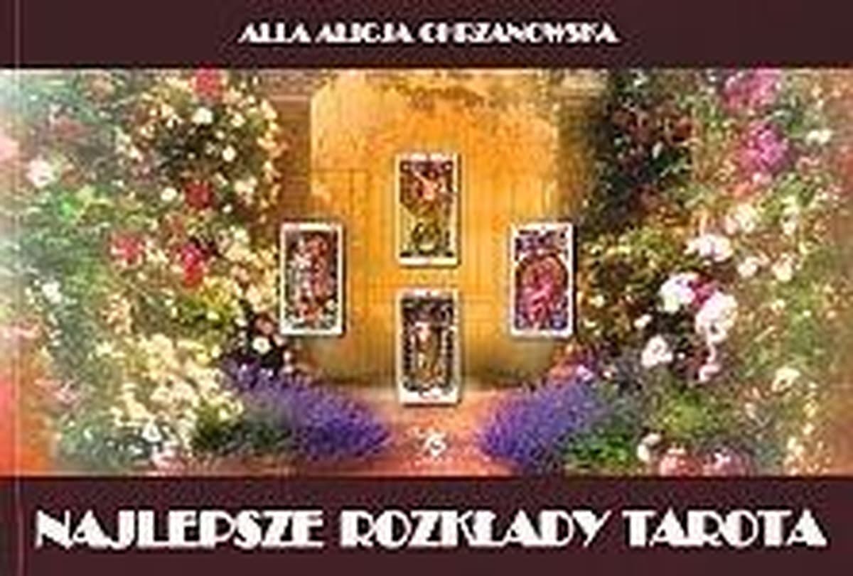 Rozkłady kart Tarota - książka o wróżeniu i interpretacji