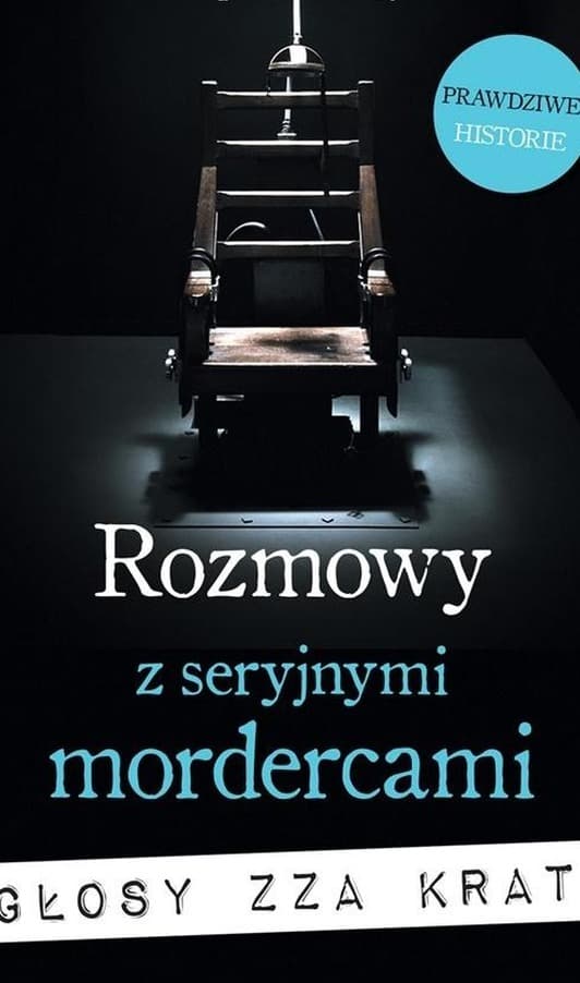 Rozmowy z seryjnymi mordercami. Głosy zza krat - Christopher Berry-Dee
