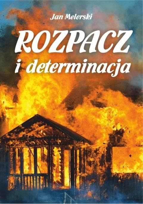 Jan Melerski - Rozpacz i determinacja powieść broszurowa