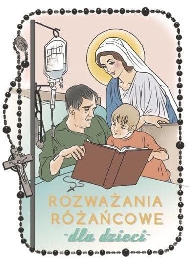 Rozważania różańcowe dla dzieci Tajemnice radosne