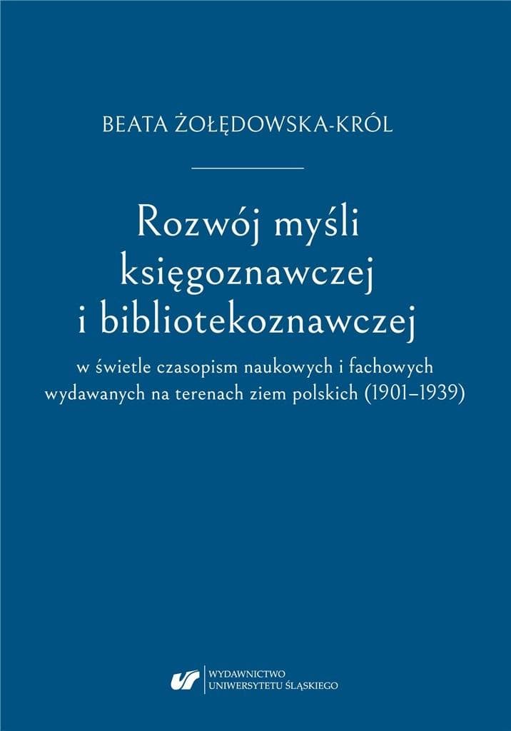 Rozwój myśli księgoznawczej i bibliotekoznawczej - Beata Żołędowska-Król, 504 strony