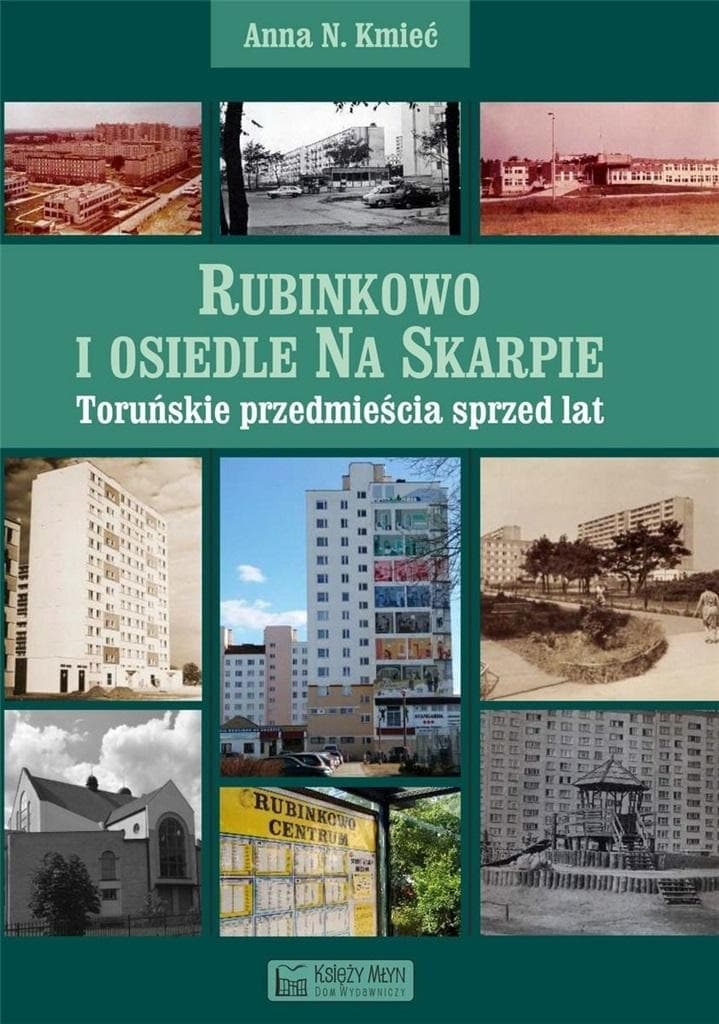 Rubinkowo i Osiedle na Skarpie. Sekrety Torunia
