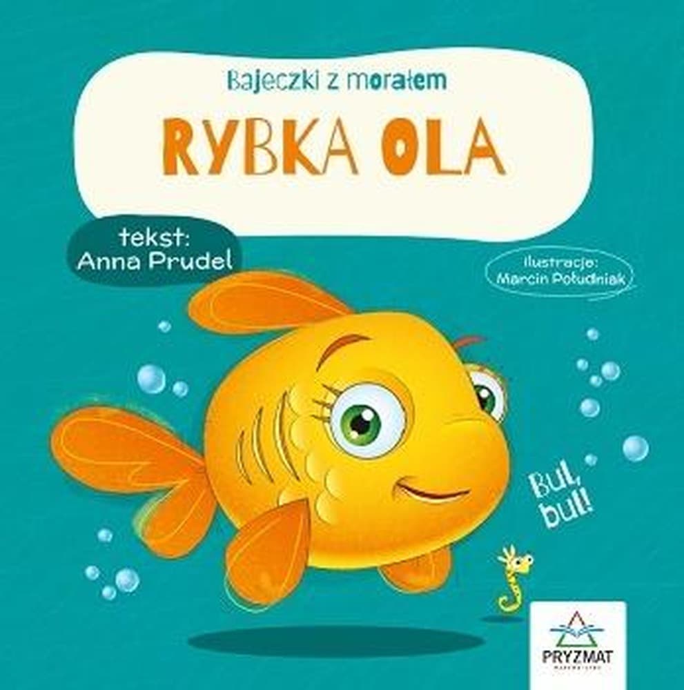 Rybka Ola. Bajeczki z Morałem dla Dzieci