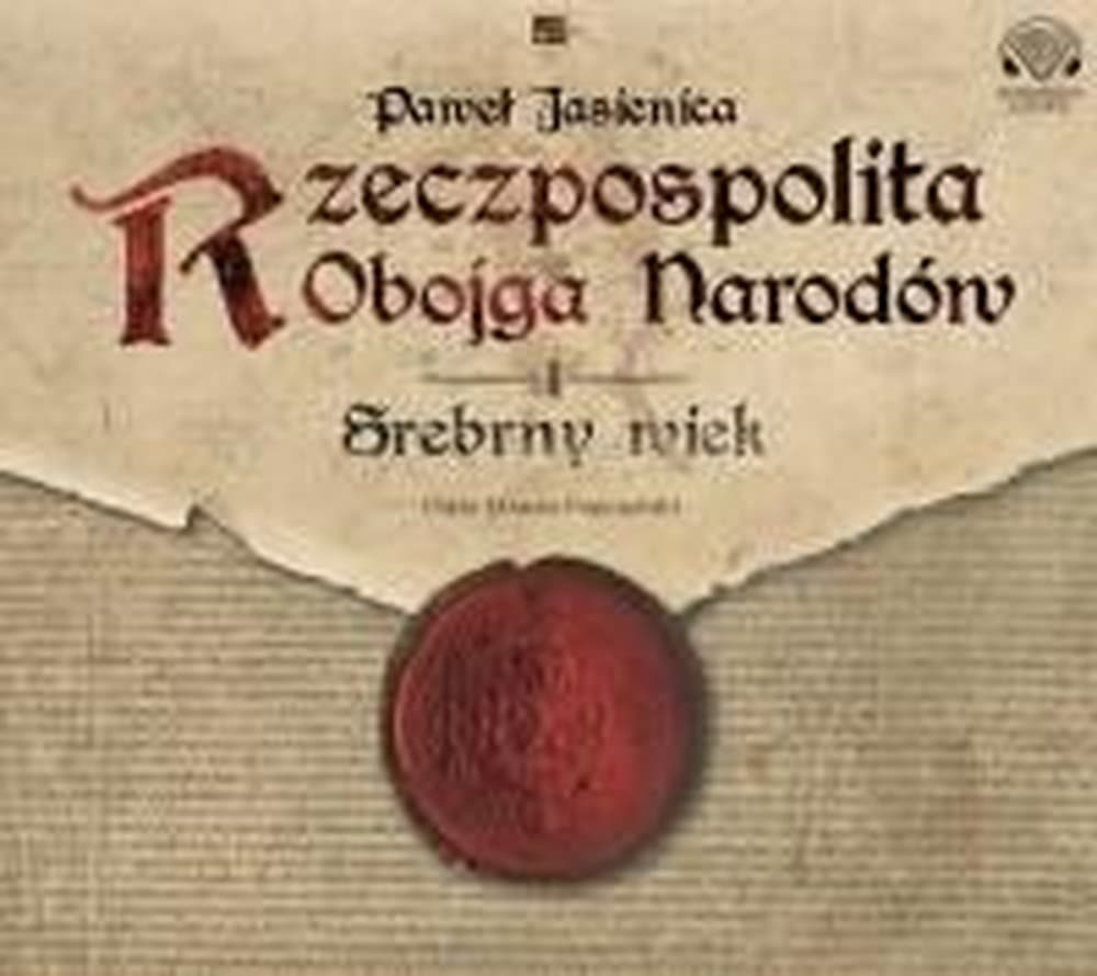Rzeczpospolita Obojga Narodów Srebrny wiek Audiobook CD MP3