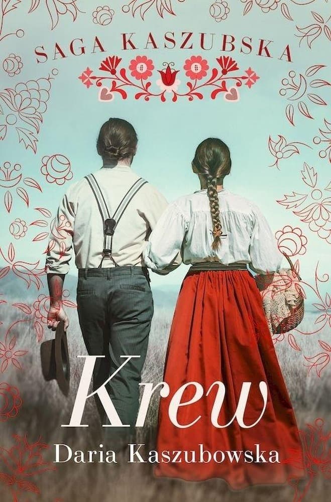 Saga kaszubska T.3 Krew - Daria Kaszubowska wydanie 2024
