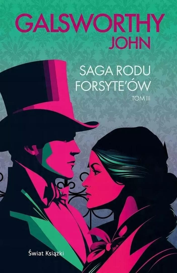 Saga rodu Forsyte'ów Tom 3 John Galsworthy