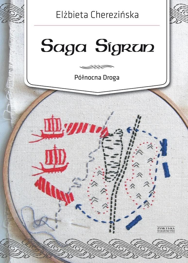 Saga Sigrun - Powieść Elżbiety Cherezińskiej o wikingach