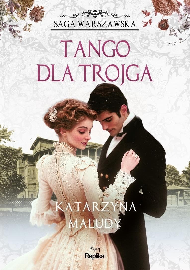Saga Warszawska Tom 6 - Tango dla trojga Katarzyna Maludy