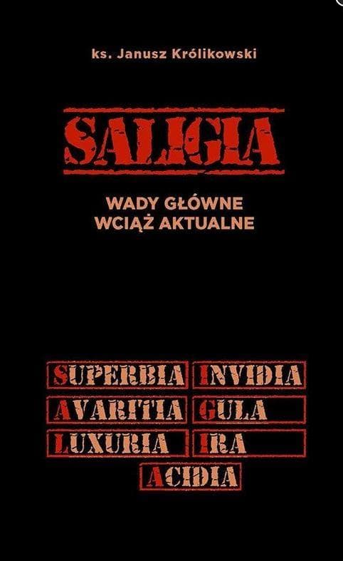 Saligia, wady główne wciąż aktualne - Janusz Królikowski