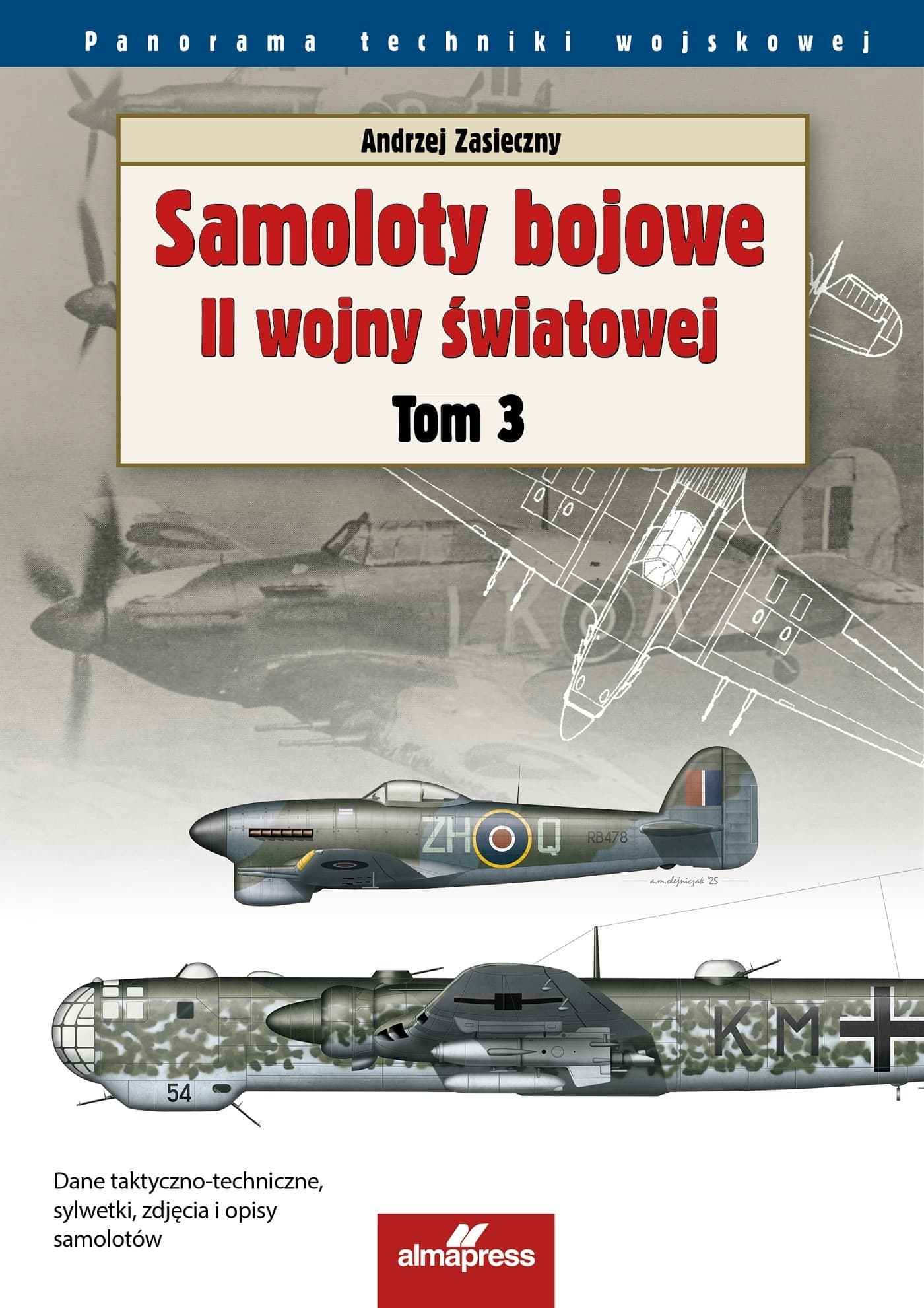 Samoloty bojowe II wojny światowej Tom 3. Panorama techniki wojskowej