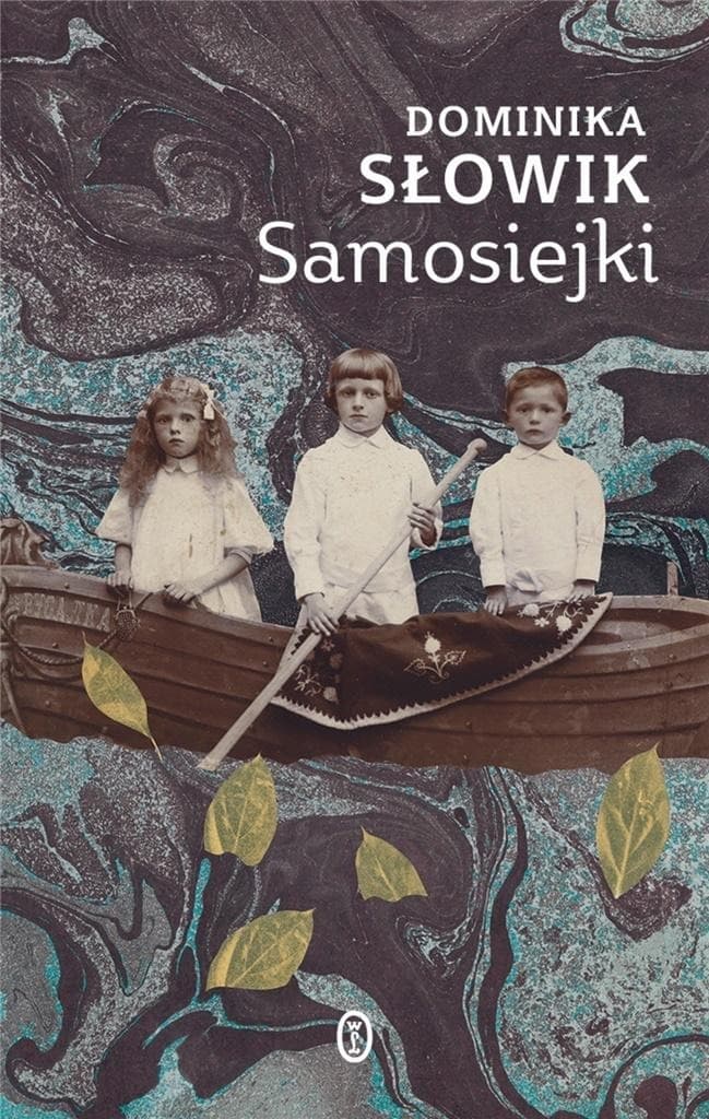 Samosiejki Dominiki Słowik - powieść współczesna