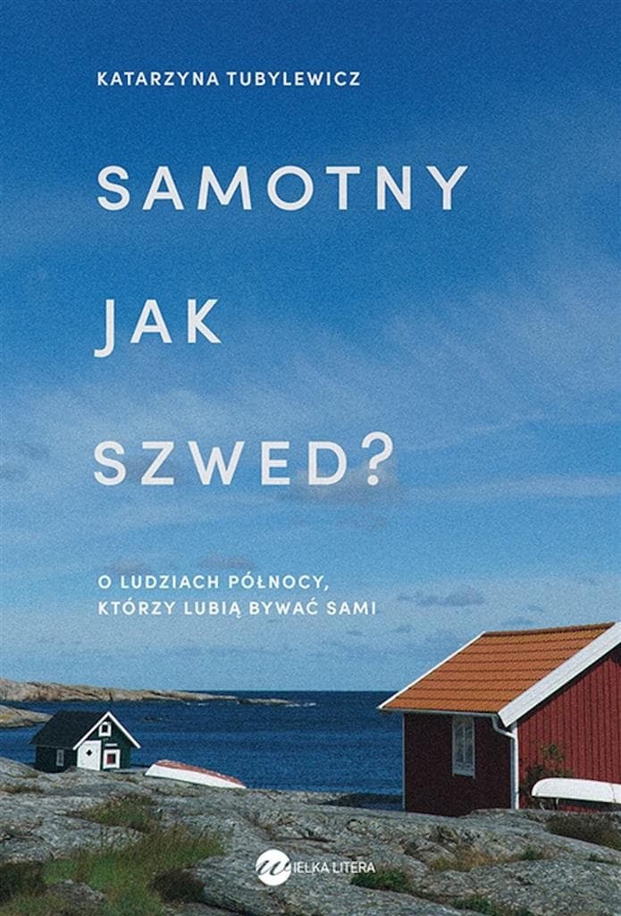 Samotność w szwedzkim stylu - Katarzyna Tubylewicz