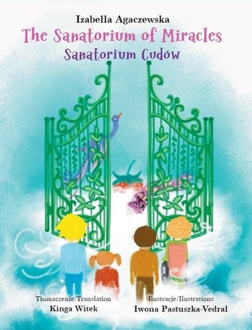 Sanatorium Cudów. The Sanatorium of Miracles - Izabella Agaczewska