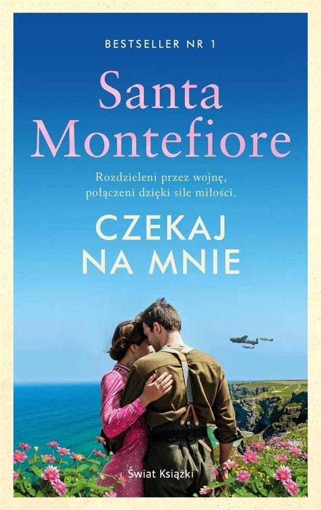 Santa Montefiore Czekaj na mnie - powieść o miłości i tajemnicach