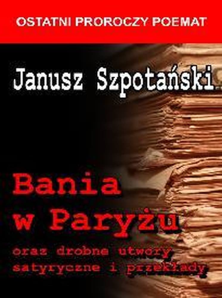 Satyry polityczne Gnom Caryca Szmaciak, Janusz Szpotański