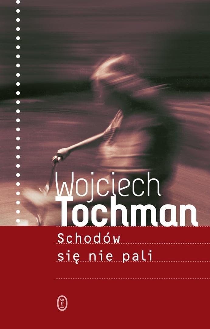 Schodów Się Nie Pali – Wojciech Tochman