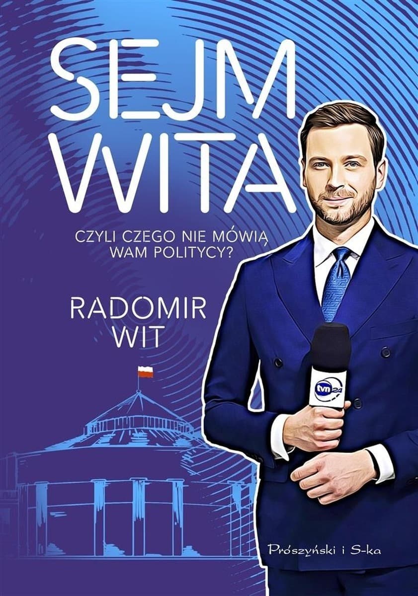 Sejm Wita - kulisy polskiej polityki