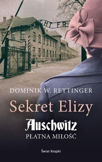 Sekrety Elizy - powieść o przetrwaniu w obozie Auschwitz