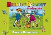 Sekrety ochrony środowiska dla klas I-III