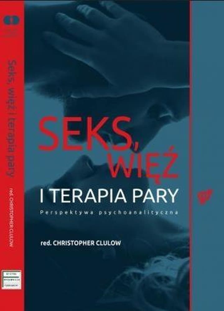 Seks, więź i terapia pary - zbiór esejów o seksualności