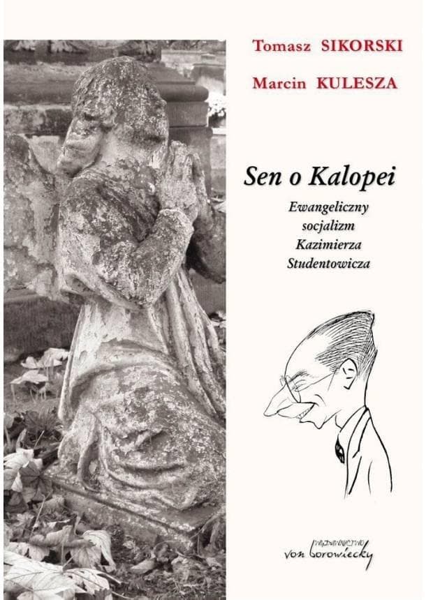 Kazimierz Studentowicz: Sen o Kalopei - rozważania o socjalizmie i Ewangelii
