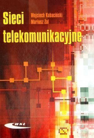 Sieci Telekomunikacyjne Podręcznik Akademicki - WKŁ 2008