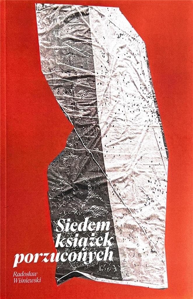 Siedem książek porzuconych Radosława Wiśniewskiego