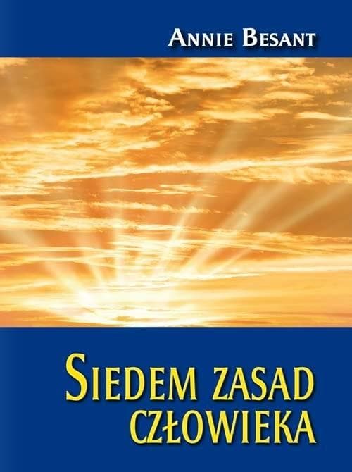 Siedem zasad człowieka - esencja wiedzy duchowej Annie Besant