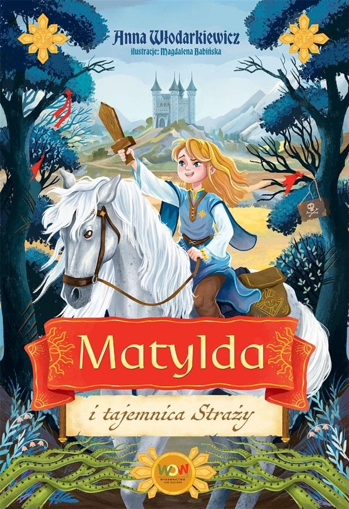 Sine Qua Non: Matylda i tajemnica Straży - Anna Włodarkiewicz