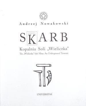 Skarb. Kopalnia Soli Wieliczka - Andrzej Nowakowski