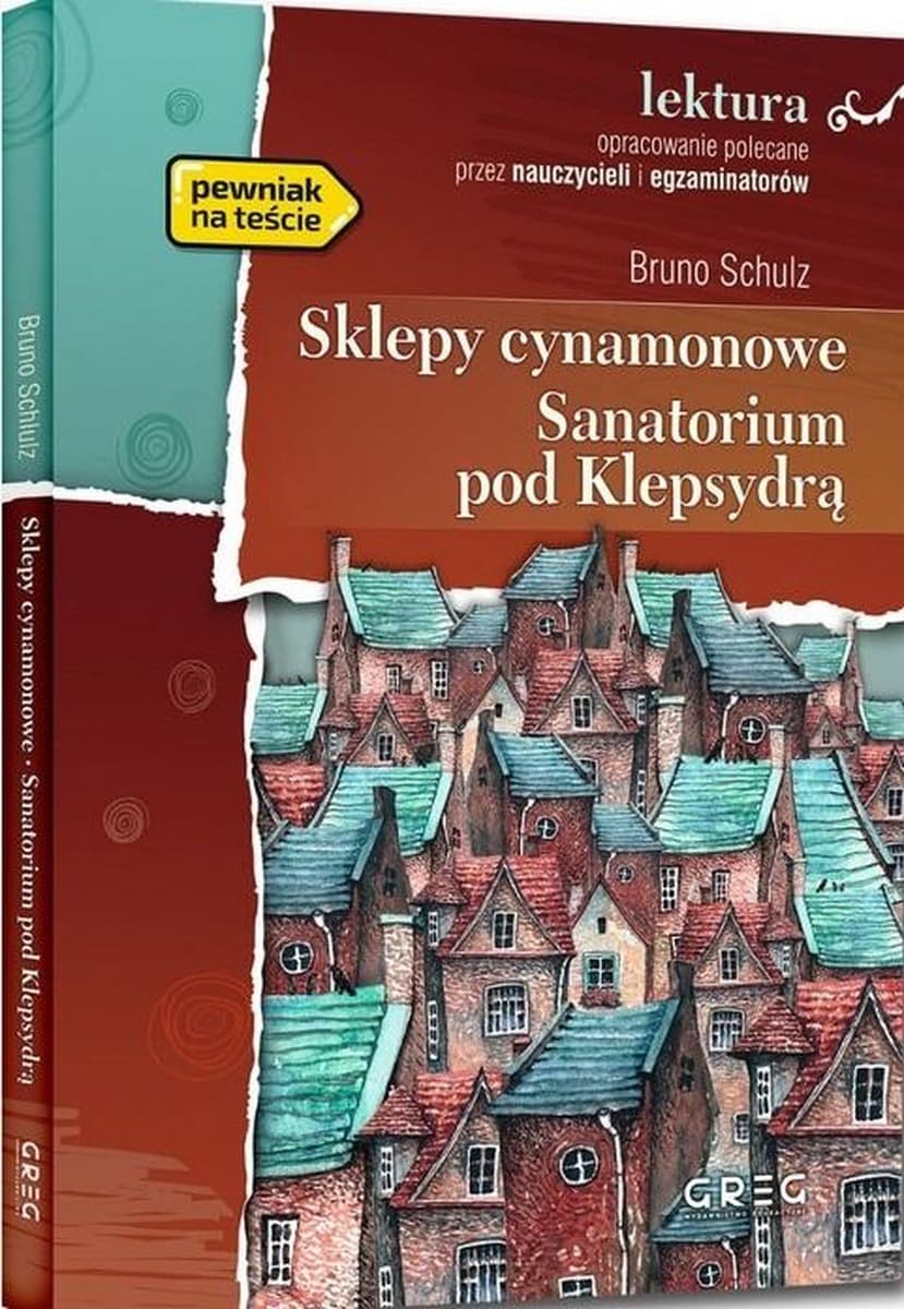 Sklepy Cynamonowe, Sanatorium Pod Klepsydrą - Bruno Schulz, wydanie Greg 2021