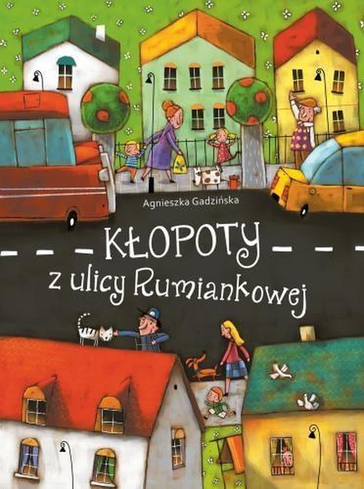 Skrzat Kłopoty z ulicy Rumiankowej wesoła książka dla dzieci przygody Tadzia i Stefana