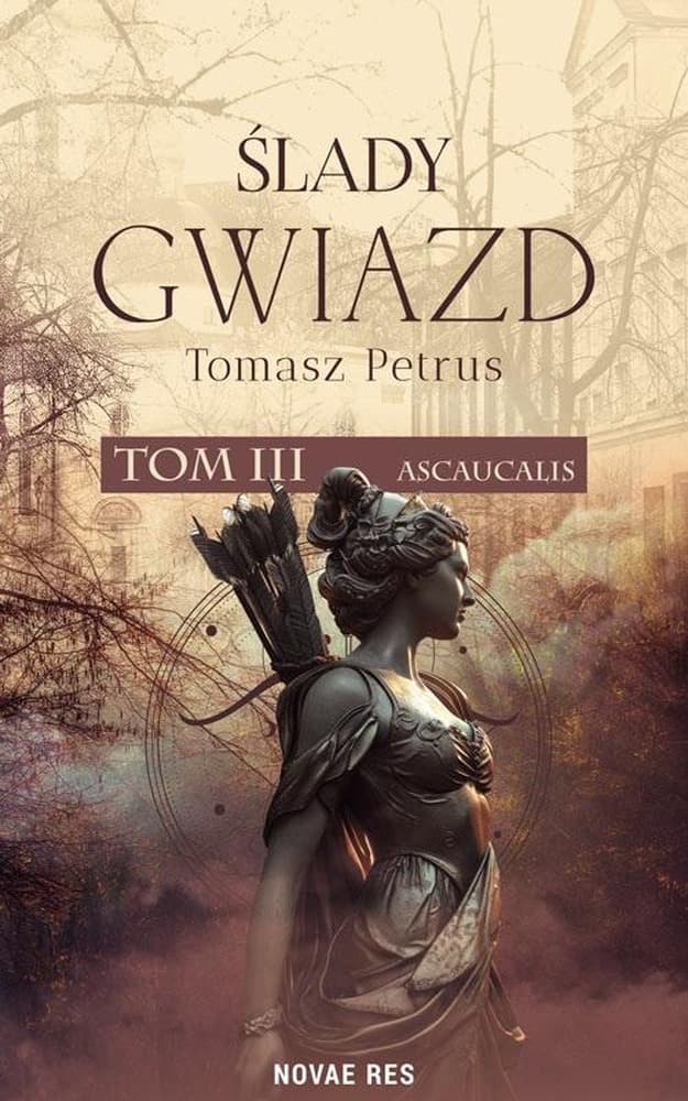 Ślady gwiazd T.3 Ascaucalis - Tomasz Petrus, powieść broszurowa