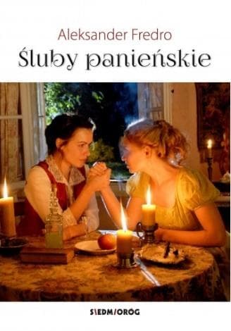 Śluby panieńskie - komedia Aleksandra Fredry