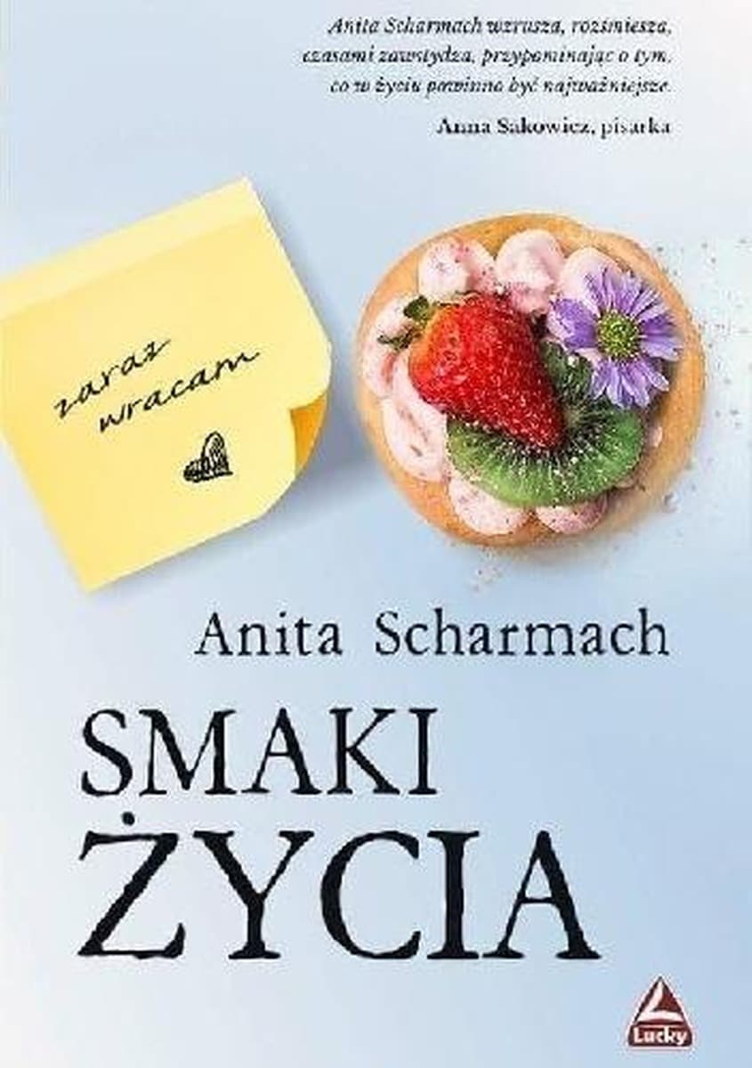 Smaki życia - Anita Scharmach - powieść obyczajowa