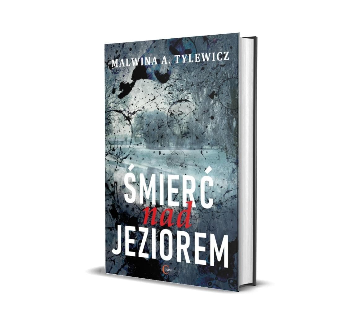 Śmierć nad jeziorem - kryminał Malwina A. Tylewicz 292 strony
