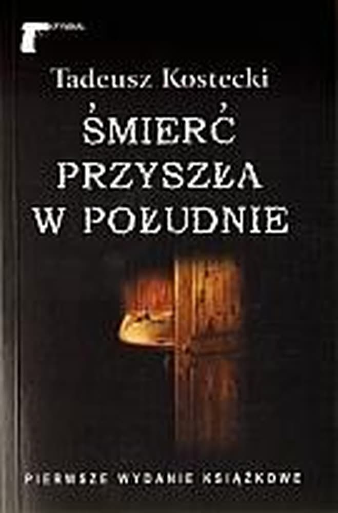 Śmierć przyszła w południe - powieść kryminalna