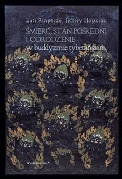 Książka: Śmierć, stan pośredni i odrodzenie w buddyzmie