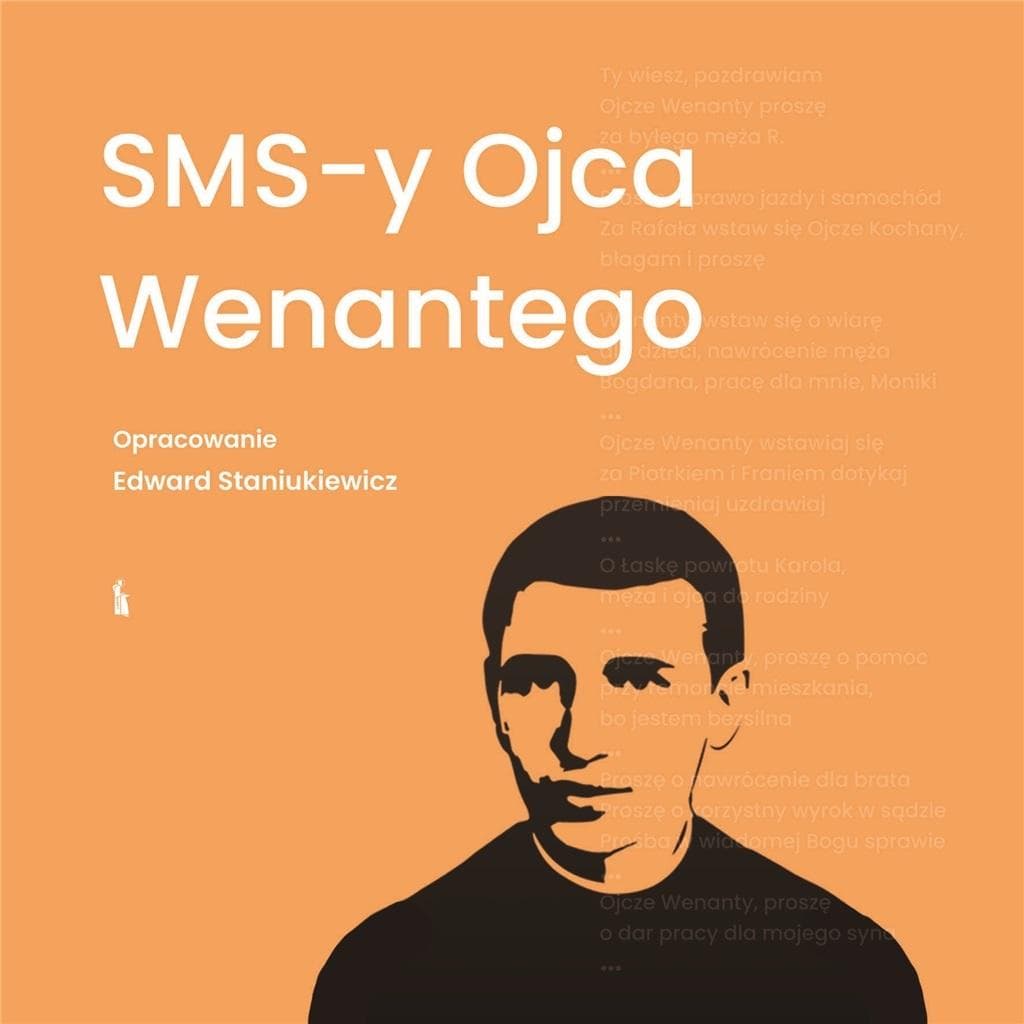 SMS-y ojca Wenantego z Wenantym Katarzyńcem - Poradnik