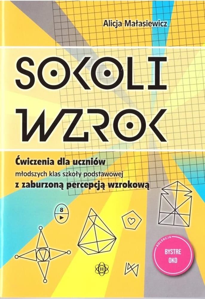 Sokoli wzrok ćwiczenia dla uczniów młodszych klas szkoły podstawowej z zaburzoną percepcją wzrokową