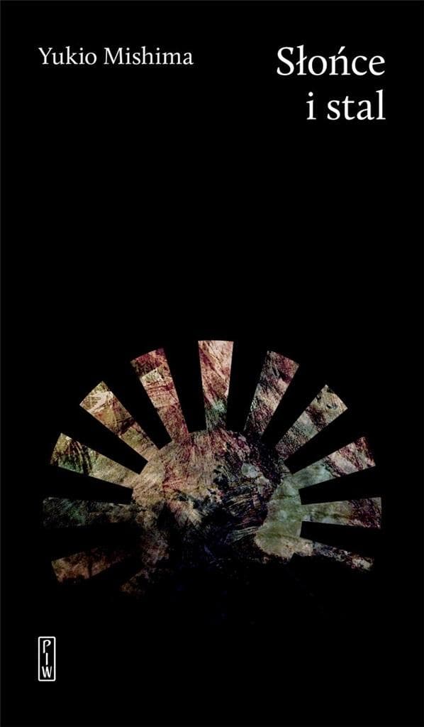 Słońce i stal - Esej autobiograficzny, Yukio Mishima