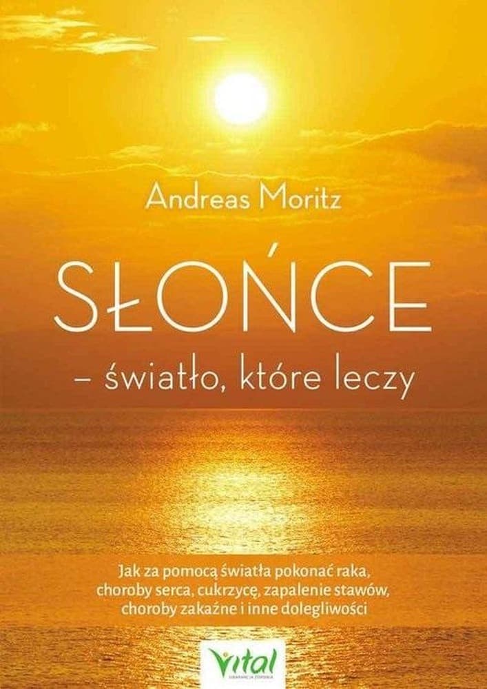 Słońce - naturalne światło leczące ciało i umysł