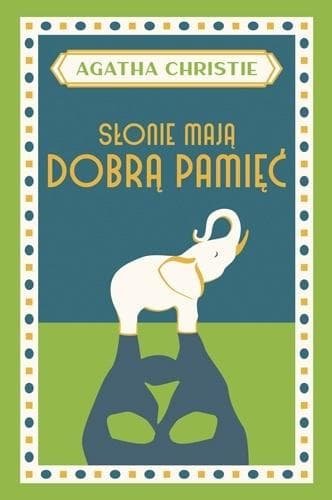 Agatha Christie - Słonie mają dobrą pamięć - Kryminał Wydanie Dolnośląskie