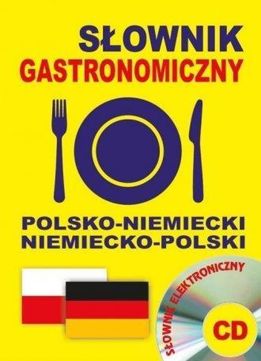 Słownik Gastronomiczny Polsko-Niemiecki i Niemiecko-Polski