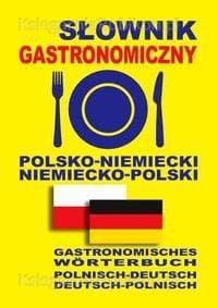 Słownik Gastronomiczny Polsko-Niemiecki Menu Dania i Napoje